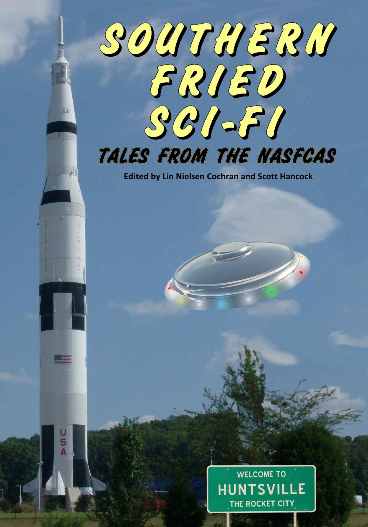 Southern Fried Sci-Fi : Tales from the NASFCAS